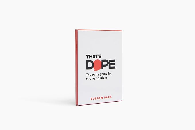 That's Dope: The Party Game for Strong Opinions ??Custom Pack