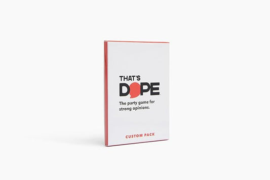 That's Dope: The Party Game for Strong Opinions ??Custom Pack